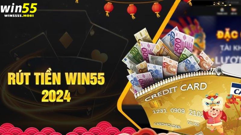 Quy trình rút tiền Win55 đơn giản, tiện lợi