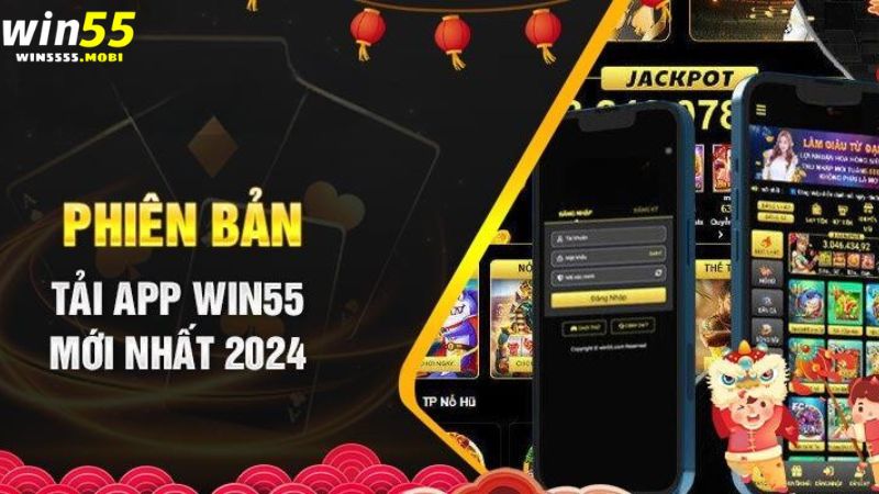 Cách tải app Win55 về điện thoại của bạn